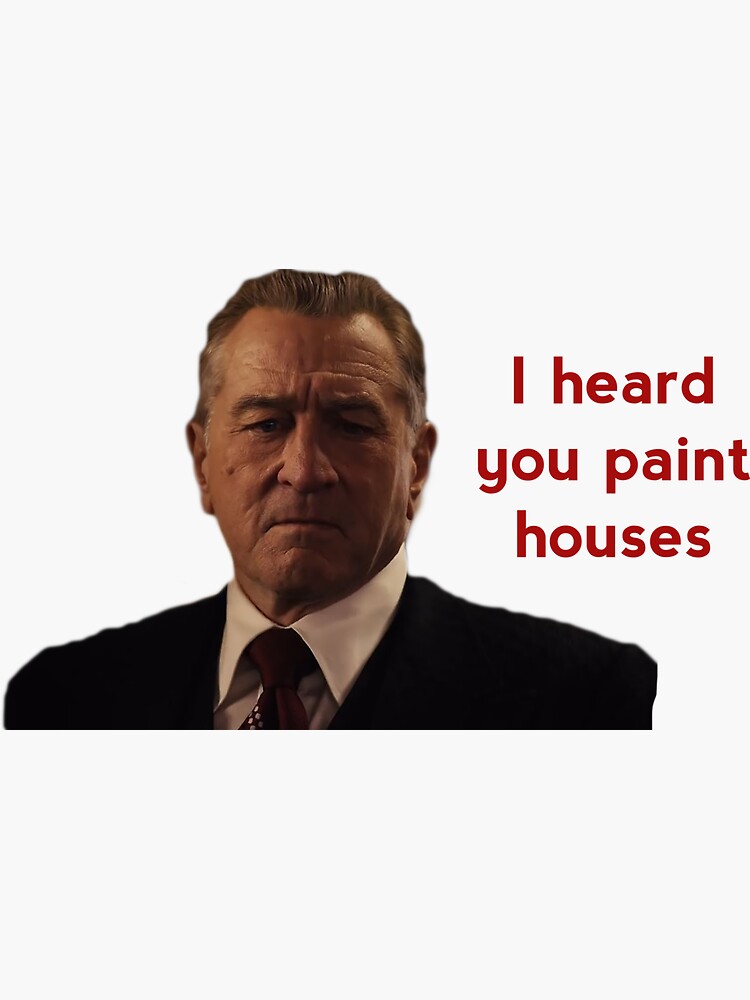 "I heard You paint Houses Irishman" Sticker by Axcler Redbubble
