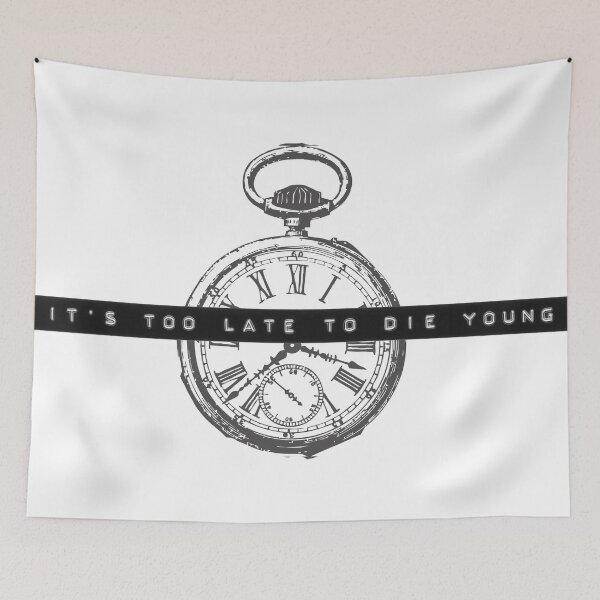 Item preview, It's Too Late To Die Young designed and sold by ThePissICallArt.