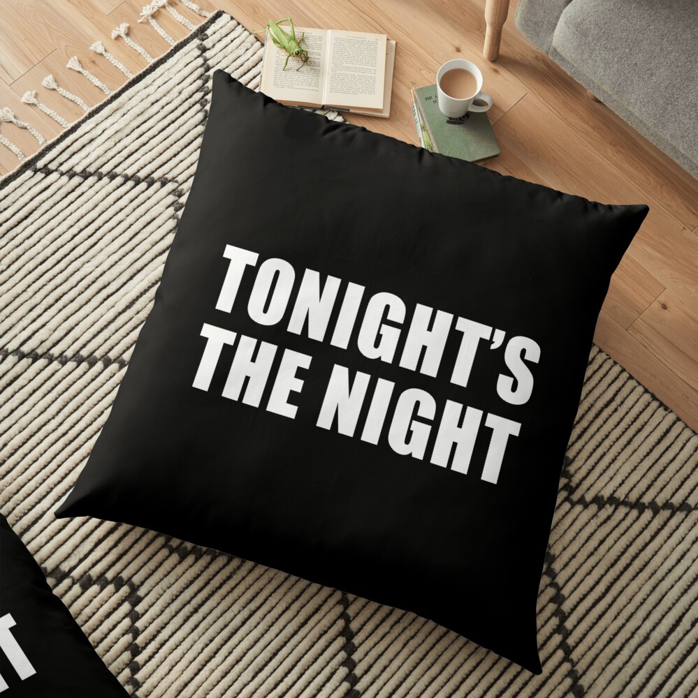 Tonight's The Night (Black) Floor Pillow