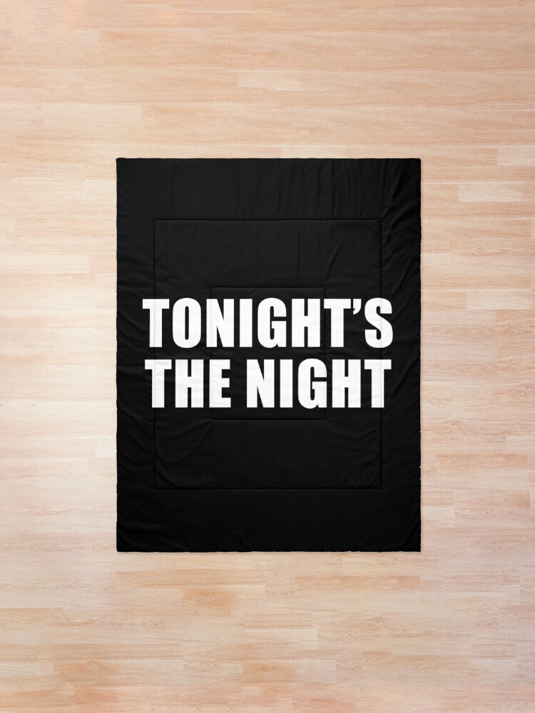 Alternate view of Tonight's The Night (Black) Comforter