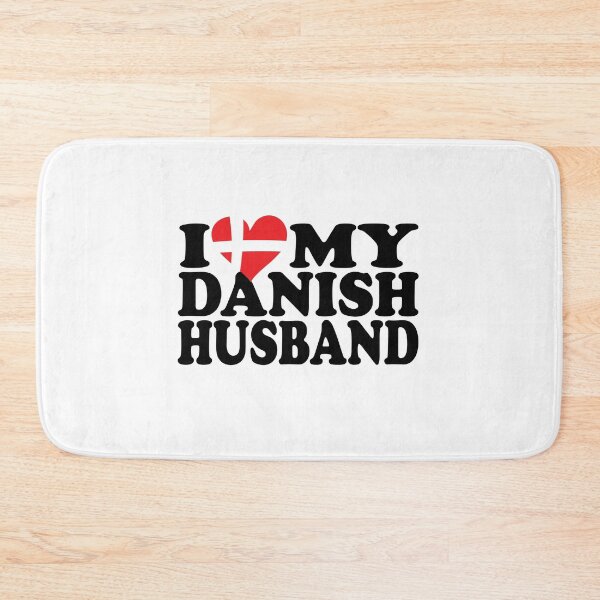 Item preview, I Love My Danish Husband. designed and sold by flipper42.