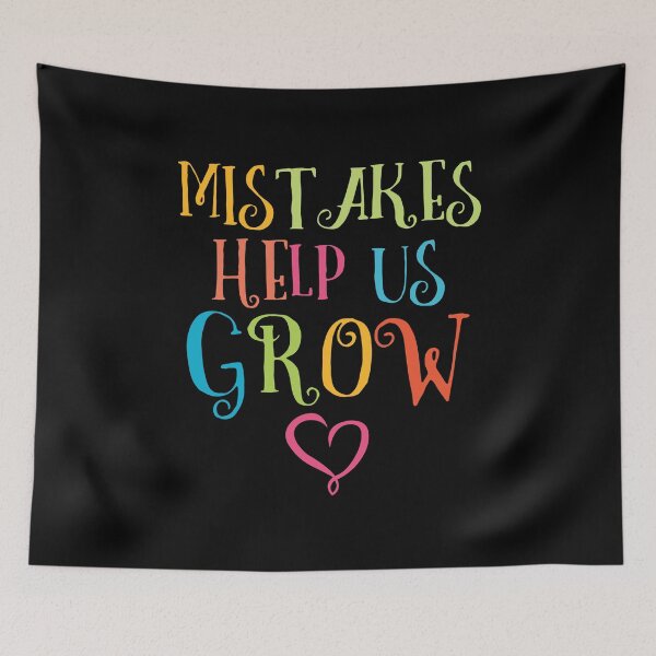 Item preview, Mistakes Help Us Grow I Positivity Quotes Sayings designed and sold by 2blackcherries.