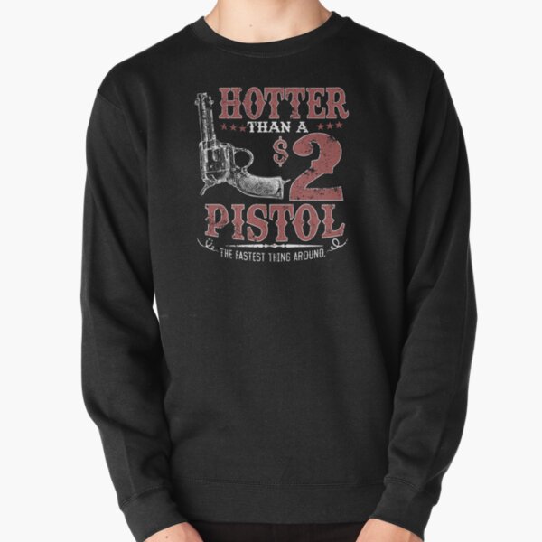 Item preview, Hotter Than A $2.00 Pistol designed and sold by tamigrace0113.