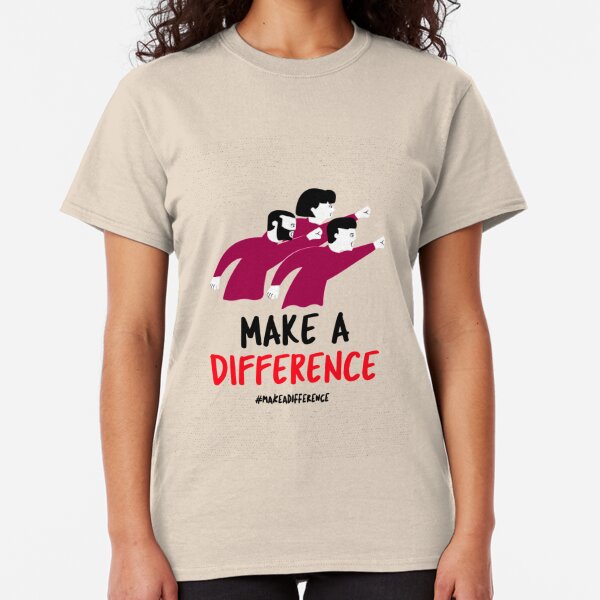 Make A Difference Women S T Shirts And Tops Redbubble