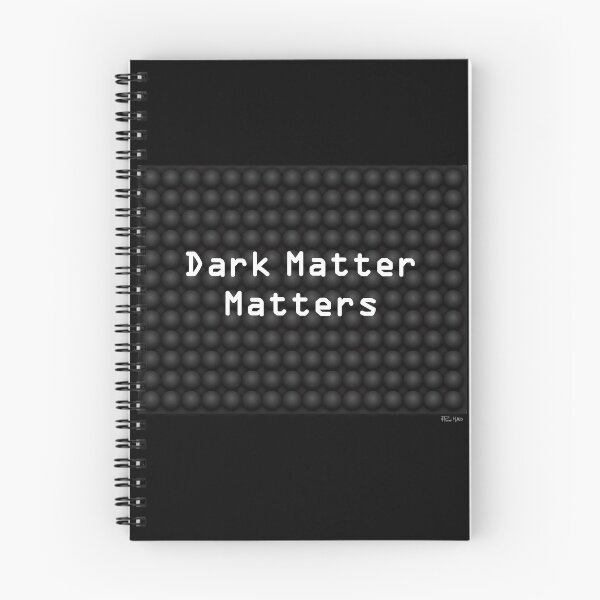 Item preview, Dark Matter Matters designed and sold by PhanieMilton.