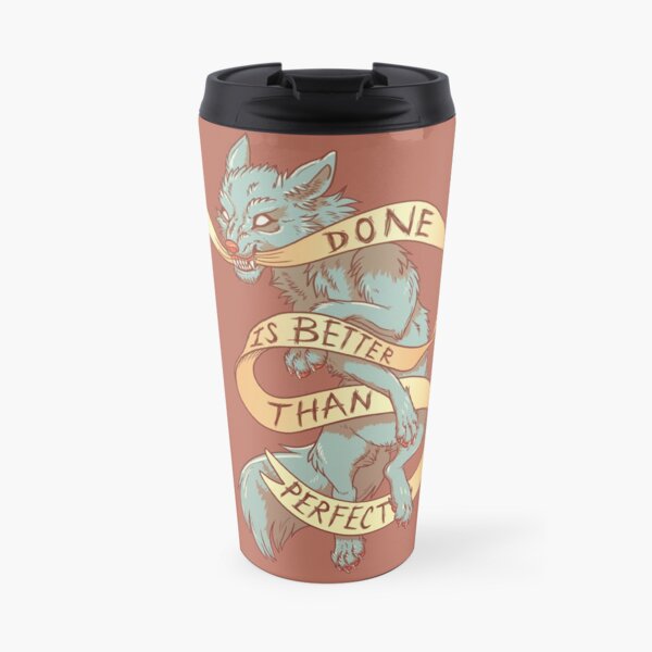 Done is Better Than Perfect Travel Mug