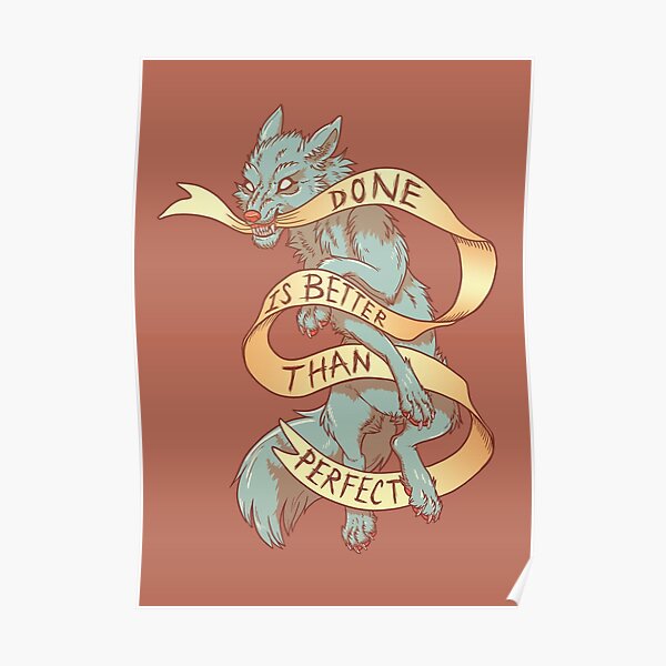 Done is Better Than Perfect Poster