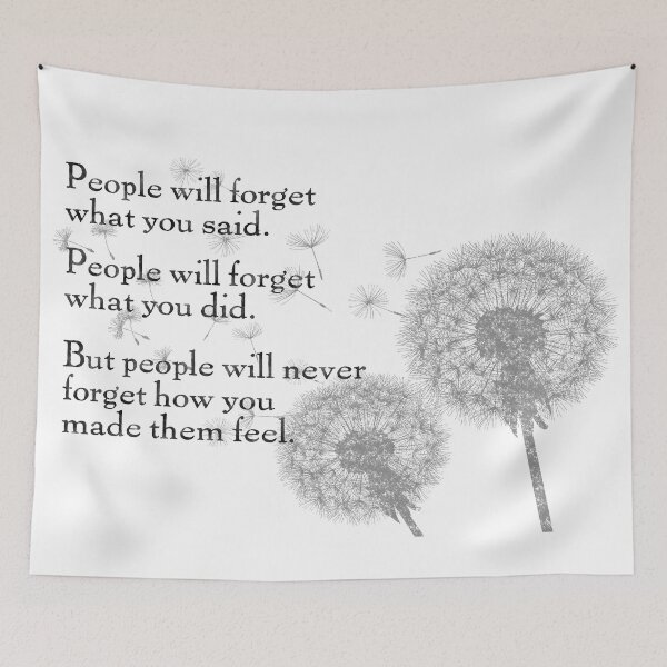 Item preview, "People will never forget how you made them feel" inspirational quote | Dandelions designed and sold by ABdigitaldesign.