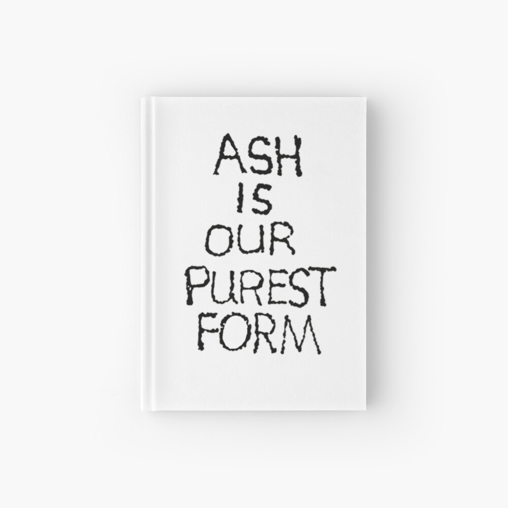 "Ash Is Our Purest Form Lil Peep" Hardcover Journal by tarynwalk | Redbubble