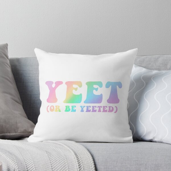 Item preview, yeet or be yeeted designed and sold by mynameisliana.