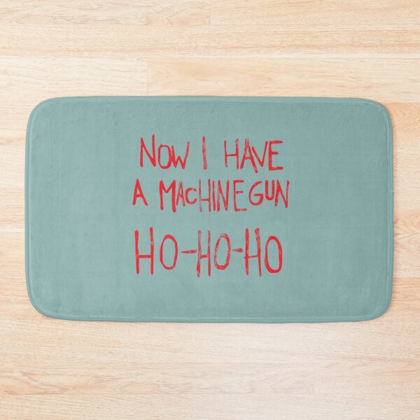 Item preview, Now I have a machine gun Ho-Ho-Ho designed and sold by n0l4n.