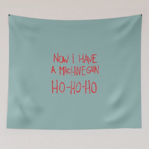 Item preview, Now I have a machine gun Ho-Ho-Ho designed and sold by n0l4n.
