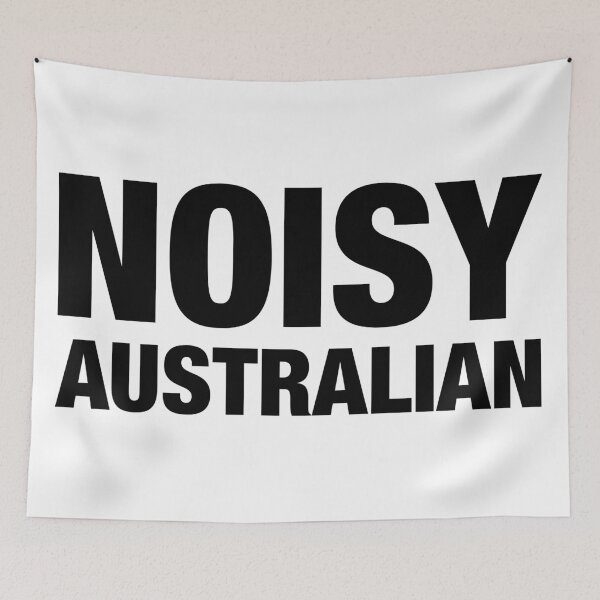 Item preview, NOISY AUSTRALIAN designed and sold by mark burban.