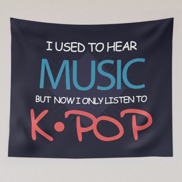 Artikelvorschau, I used to hear music, but now i only listen to K-POP entworfen und verkauft von Tahuverian.