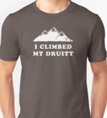 I Climbed Mt Druitt Unisex T-Shirt