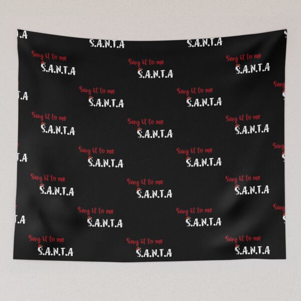 Item preview, Say it to me S.A.N.T.A designed and sold by Sleepygirl2010.