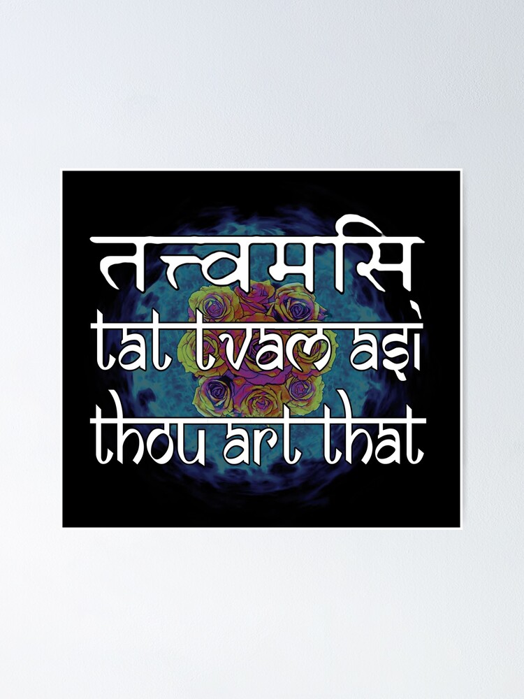 Tat Tvam Asi 2 Poster By Tbone50 Redbubble Tat Tvam Asi 2 Poster By Tbone50 Redbubble