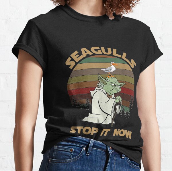 New Yoda Seagulls Stop It Now popular birthday trend gift T-shirt Tee Size S-2XL 