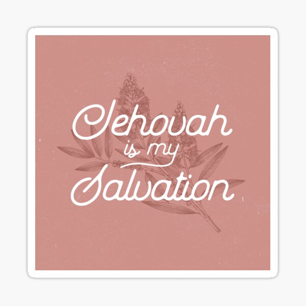 Item preview, JEHOVAH IS MY SALVATION designed and sold by Paper Bee Gift Shop.