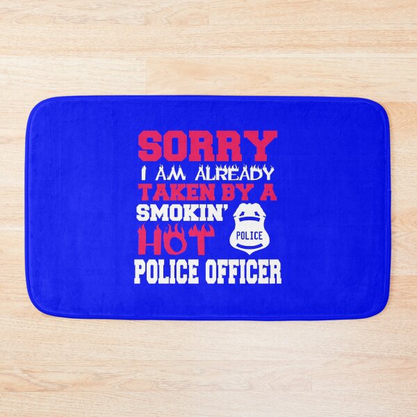 Item preview, Sorry. I Am Already Taken By A Smokin' Hot Police Officer. designed and sold by flipper42.