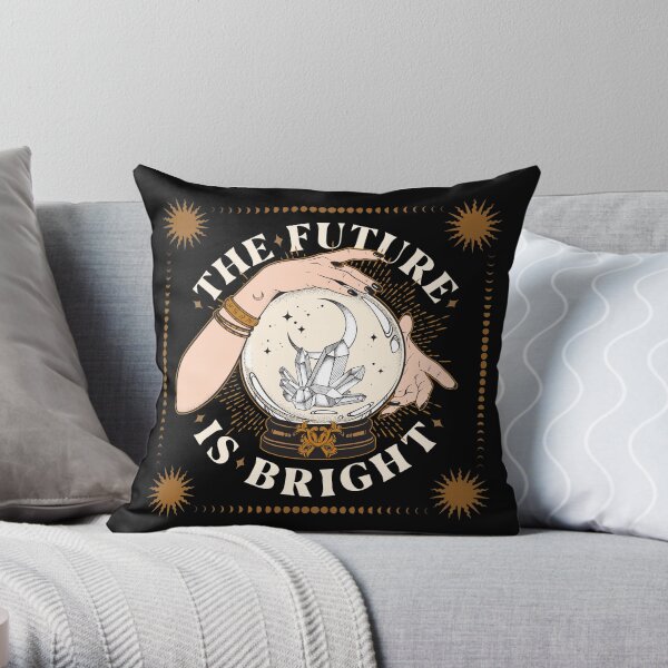 The Future Is Bright Throw Pillow
