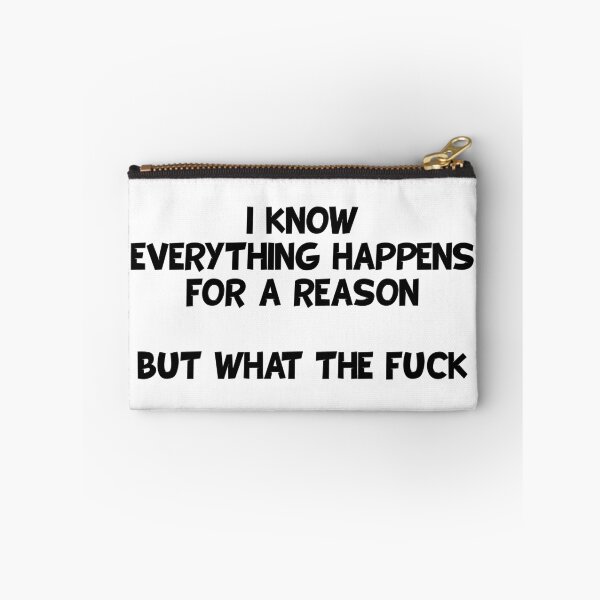 Item preview, I know everything happens for a reason but what the fuck designed and sold by TeeFlamma.