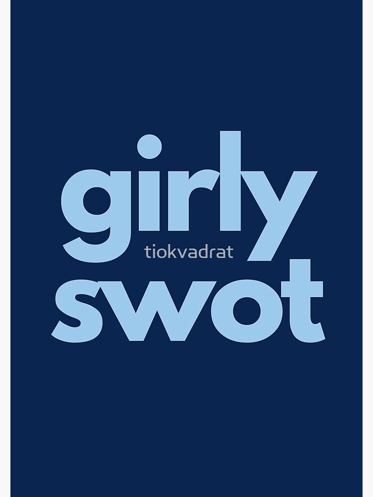 Girly Swot - Celebrating Clever Girls Everywhere by tiokvadrat