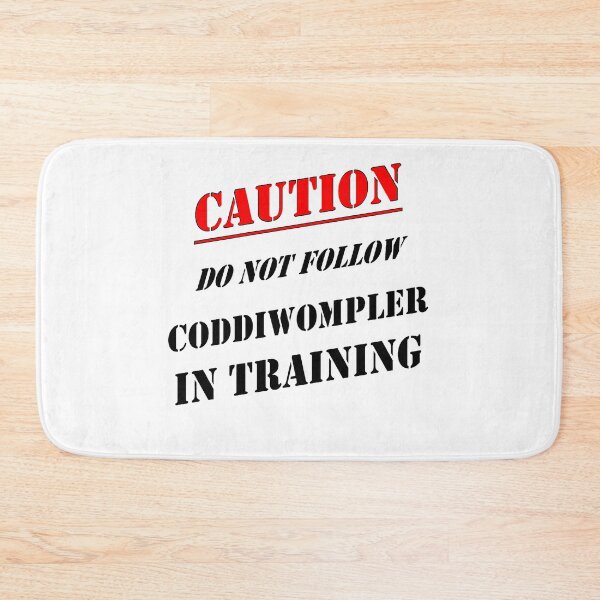 Item preview, Caution Do Not Follow Coddiwompler In Training designed and sold by taiche.