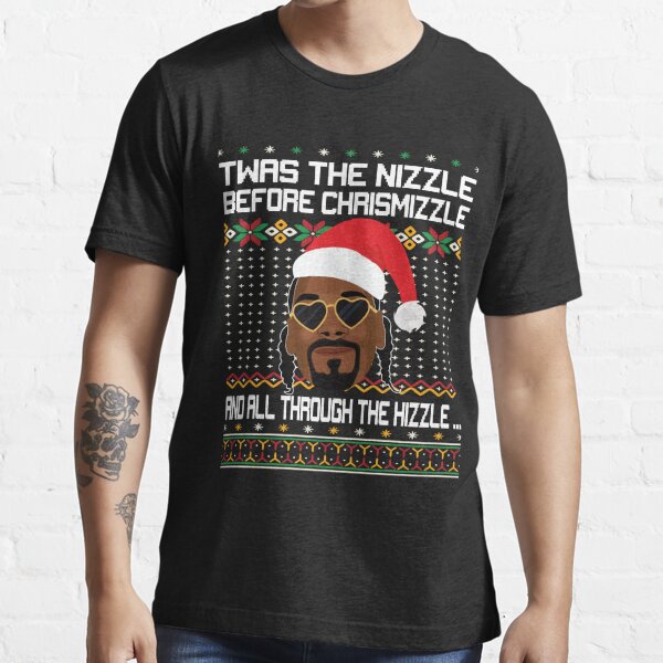 Snoop Dog Fo Shizzle Dizzle | Snoop Dog Ugly Christmas Sweater | Funny Ugly Christmas Sweater | Holiday Gift Essential T-Shirt