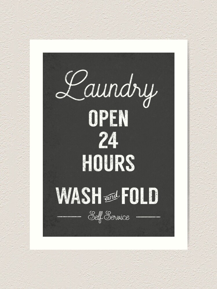 "open 24 hours wash and fold self service laundrette funny laundry sign