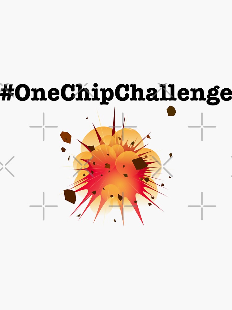 "One chip challenge!" Sticker for Sale by Mickywillis Redbubble