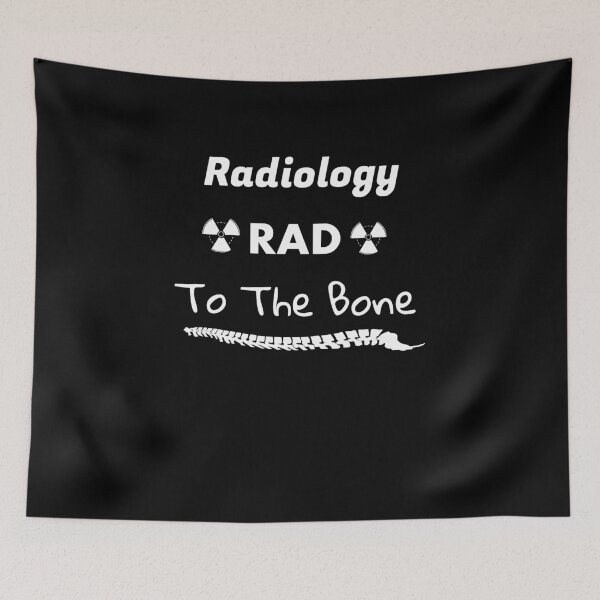 Item preview, Radiology Rad To The Bone  designed and sold by SparkleLiveLife.