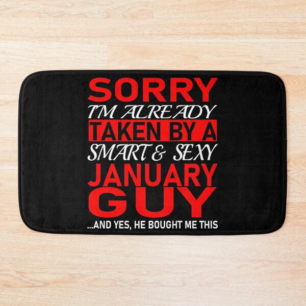 Item preview, Sorry I'm Already Taken By Smart and Sexy January Guy - Valentine's Day and Relationship Anniversary Couple Matching Gift Ideas designed and sold by ASClothDesign.