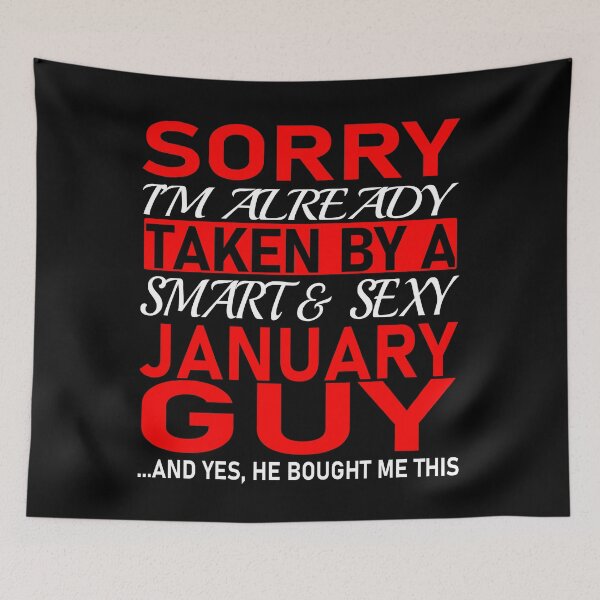 Item preview, Sorry I'm Already Taken By Smart and Sexy January Guy - Valentine's Day and Relationship Anniversary  Couple Matching Gift Ideas designed and sold by ASClothDesign.