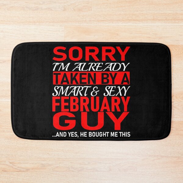 Item preview, Sorry I'm Already Taken By Smart and Sexy February Guy - Valentine's Day and Relationship Anniversary Couple Matching Gift Ideas designed and sold by ASClothDesign.