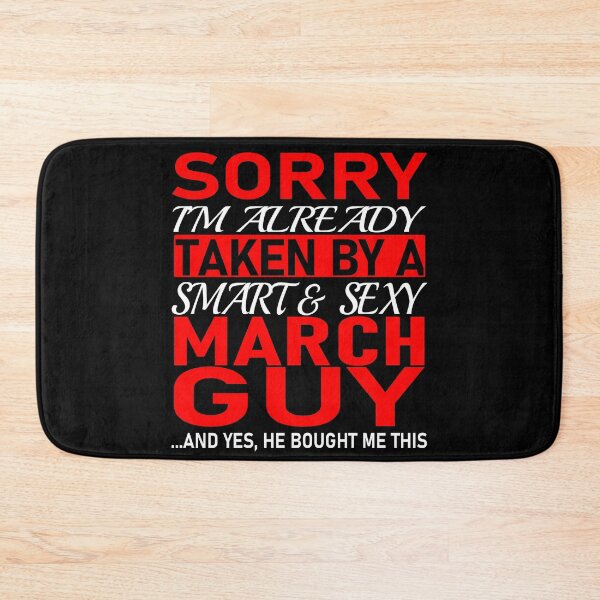 Item preview, Sorry I'm Already Taken By Smart and Sexy March Guy - Valentine's Day and Relationship Anniversary Couple Matching Gift Ideas designed and sold by ASClothDesign.