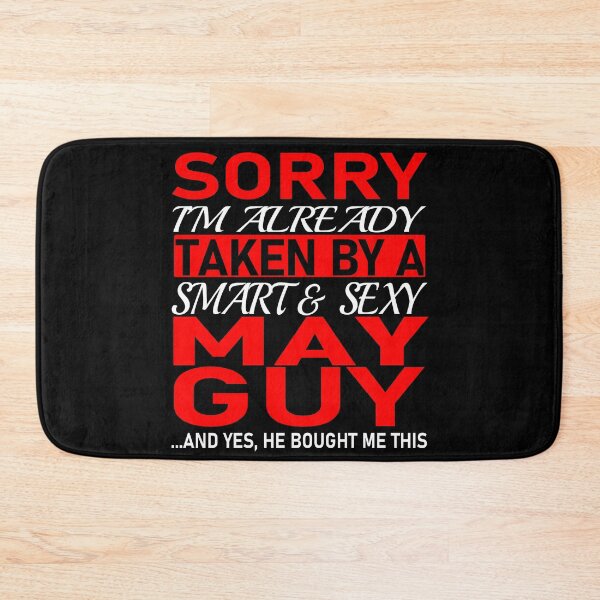 Item preview, Sorry I'm Already Taken By Smart and Sexy May Guy - Valentine's Day and Relationship Anniversary Couple Matching Gift Ideas designed and sold by ASClothDesign.