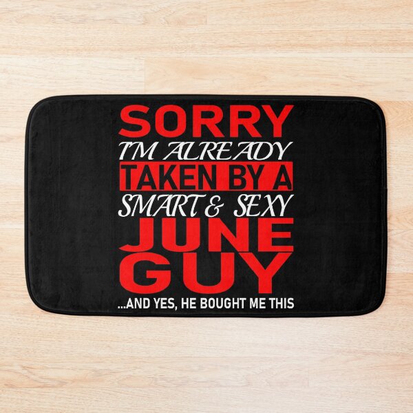 Item preview, Sorry I'm Already Taken By Smart and Sexy June Guy - Valentine's Day and Relationship Anniversary Couple Matching Gift Ideas designed and sold by ASClothDesign.