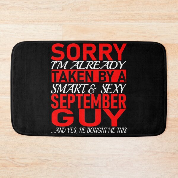 Item preview, Sorry I'm Already Taken By Smart and Sexy September Guy - Valentine's Day and Relationship Anniversary Couple Matching Gift Ideas designed and sold by ASClothDesign.