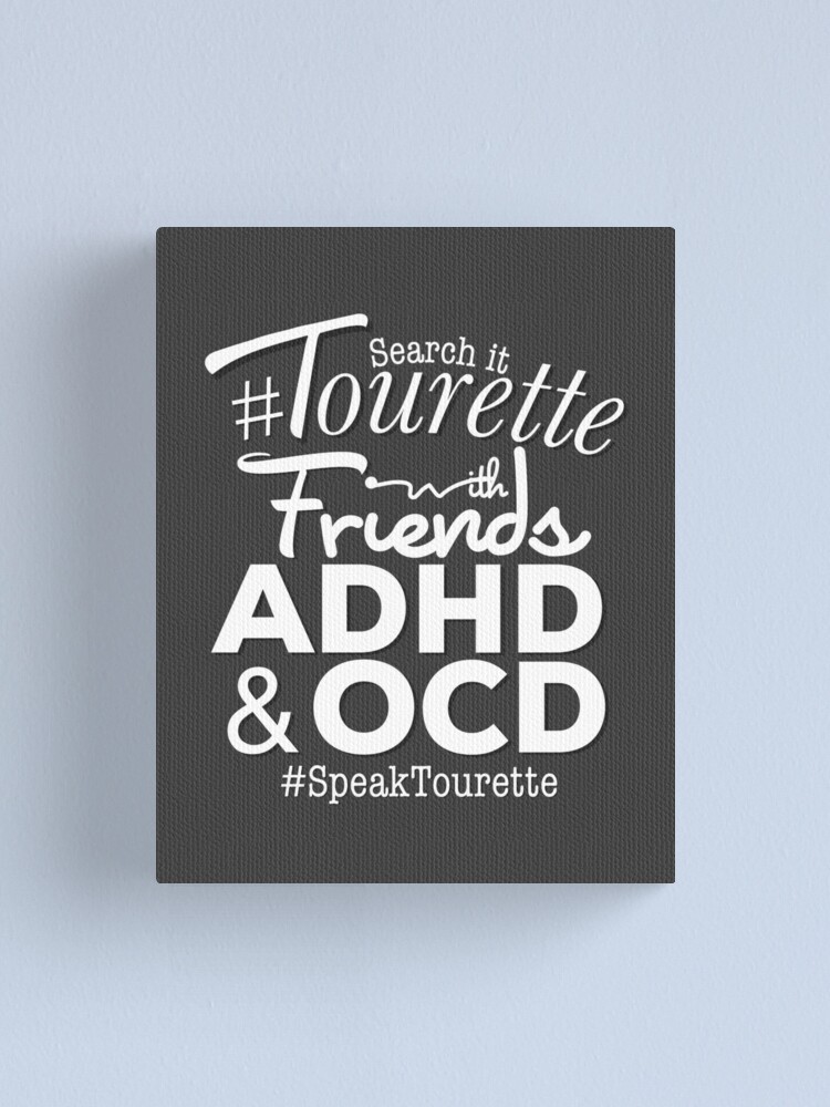 Friends With Adhd And Ocd Tourette Syndrome Awareness Tourettes Canvas Print By Mjdezigns