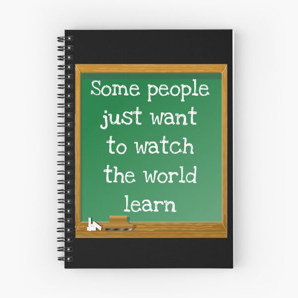 Item preview, Some people just want to watch the world learn designed and sold by Tdork.