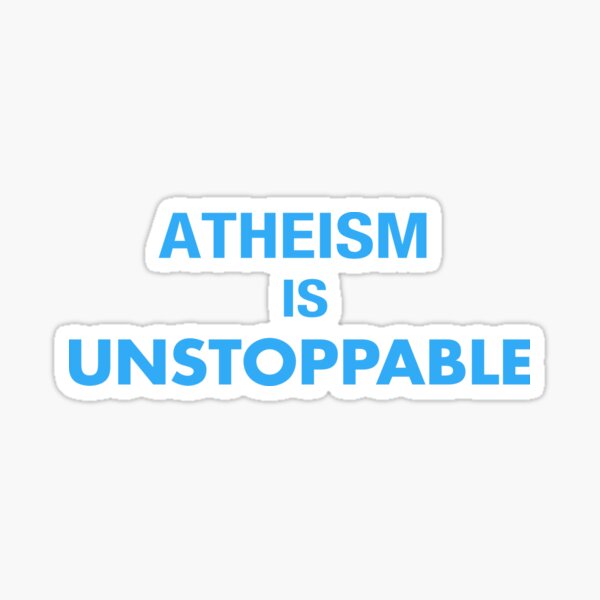 Artikel-Vorschau von Atheismus ist unaufhaltsames Logo, designt und verkauft von RooGear.
