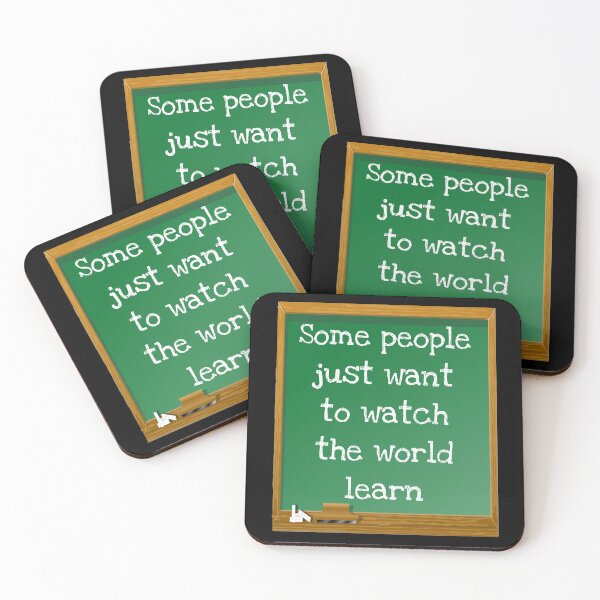 Item preview, Some people just want to watch the world learn designed and sold by Tdork.