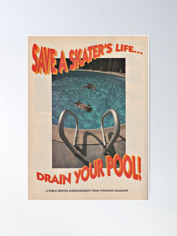 Alternative Ansicht von Rette das Leben eines Skaters ... Leere deinen Pool - Thrasher Magazine Poster