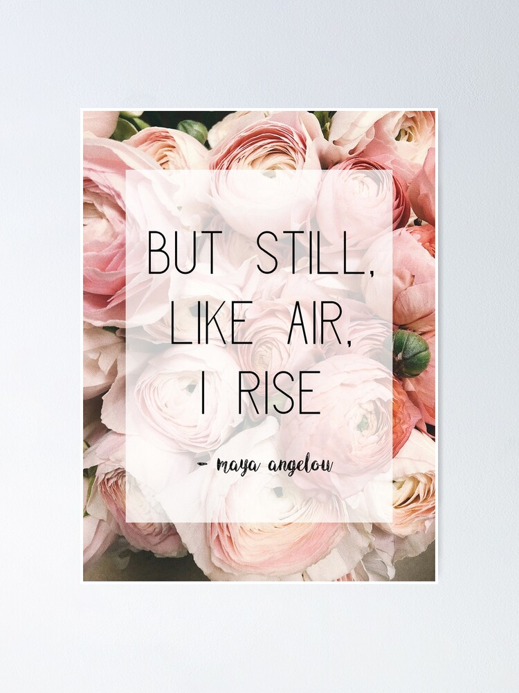 Feminist Quote Still I Rise Maya Angelou Feminist Quote Still I Rise Maya Angelou