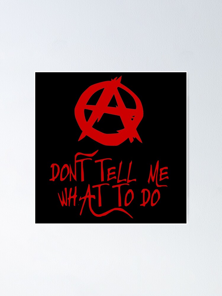 Anarchism Quote Poster For Sale By Frigamribe Redbubble