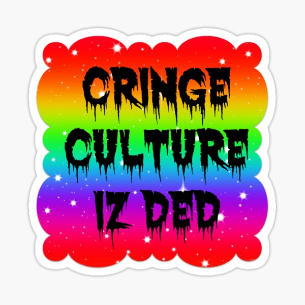 Item preview, Cringe Culture Iz Ded designed and sold by Aiden Caide.