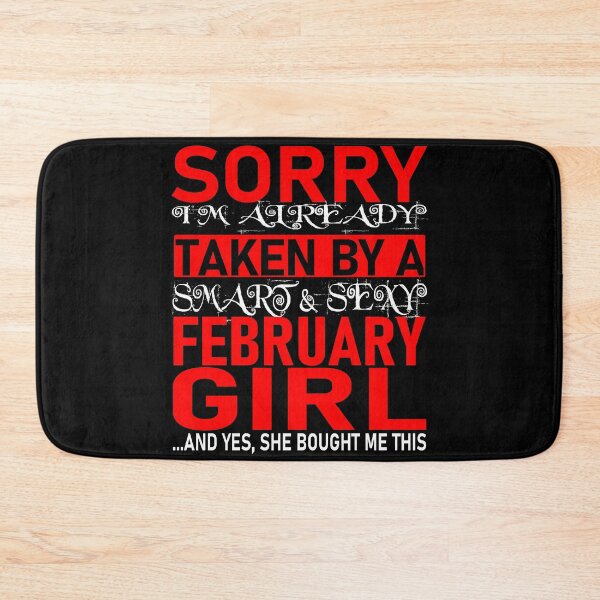 Item preview, Sorry I'm Already Taken By Smart and Sexy February Girl - Valentine's Day and Relationship Anniversary Couple Matching Gift Ideas designed and sold by ASClothDesign.