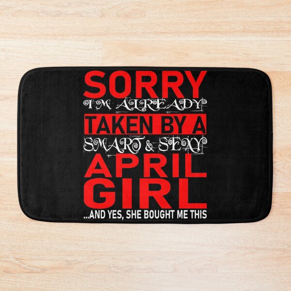 Item preview, Sorry I'm Already Taken By Smart and Sexy April Girl - Valentine's Day and Relationship Anniversary Couple Matching Gift Ideas designed and sold by ASClothDesign.