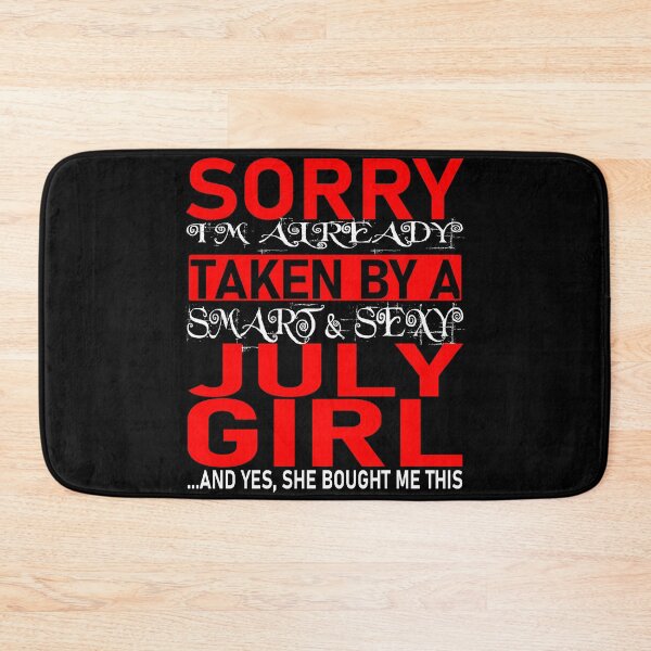 Item preview, Sorry I'm Already Taken By Smart and Sexy July Girl - Valentine's Day and Relationship Anniversary Couple Matching Gift Ideas designed and sold by ASClothDesign.